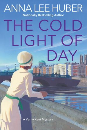[Verity Kent Mysteries 07] • The Cold Light of Day
